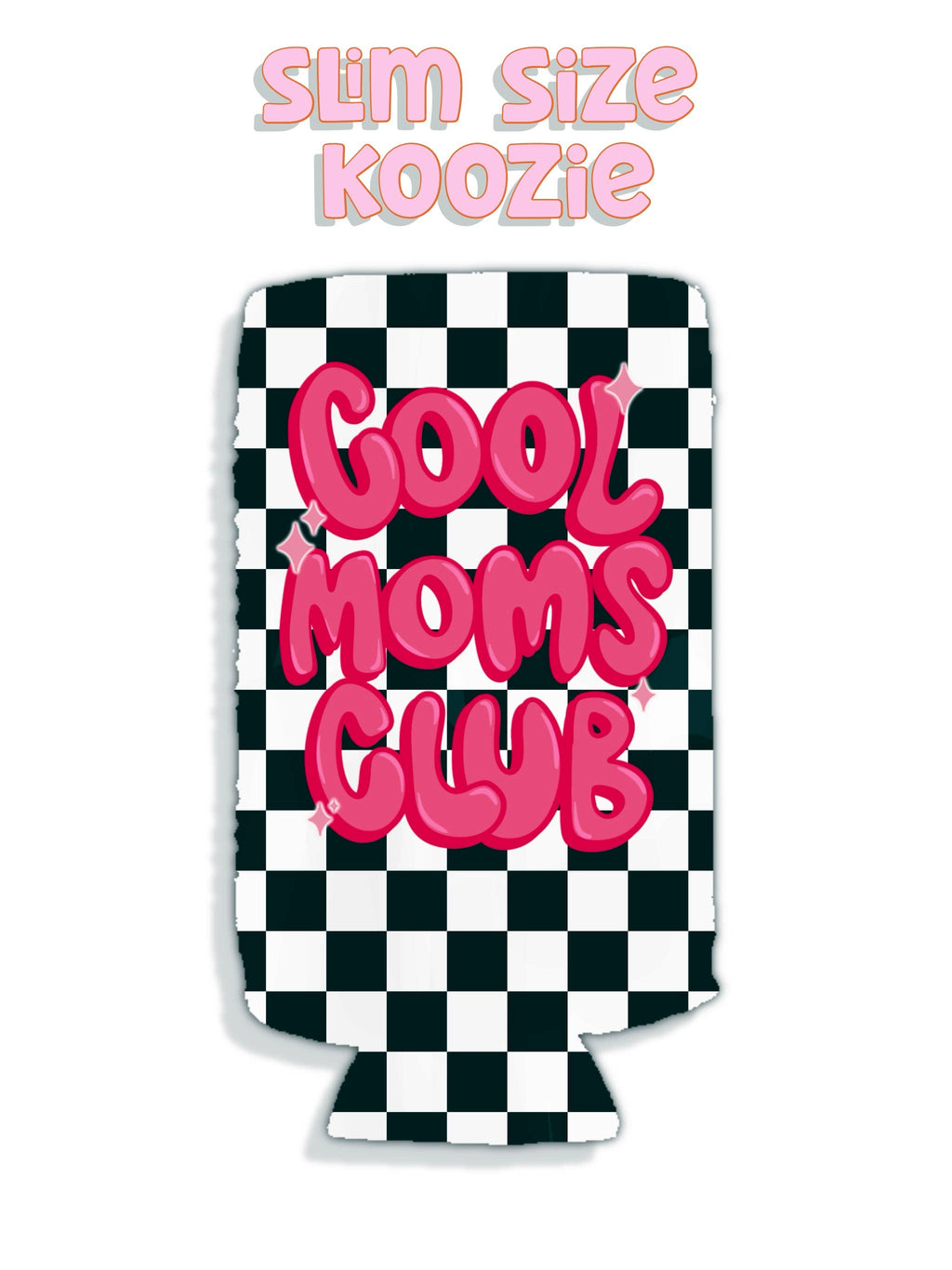 Cool moms club checkered and hot pink can koozies