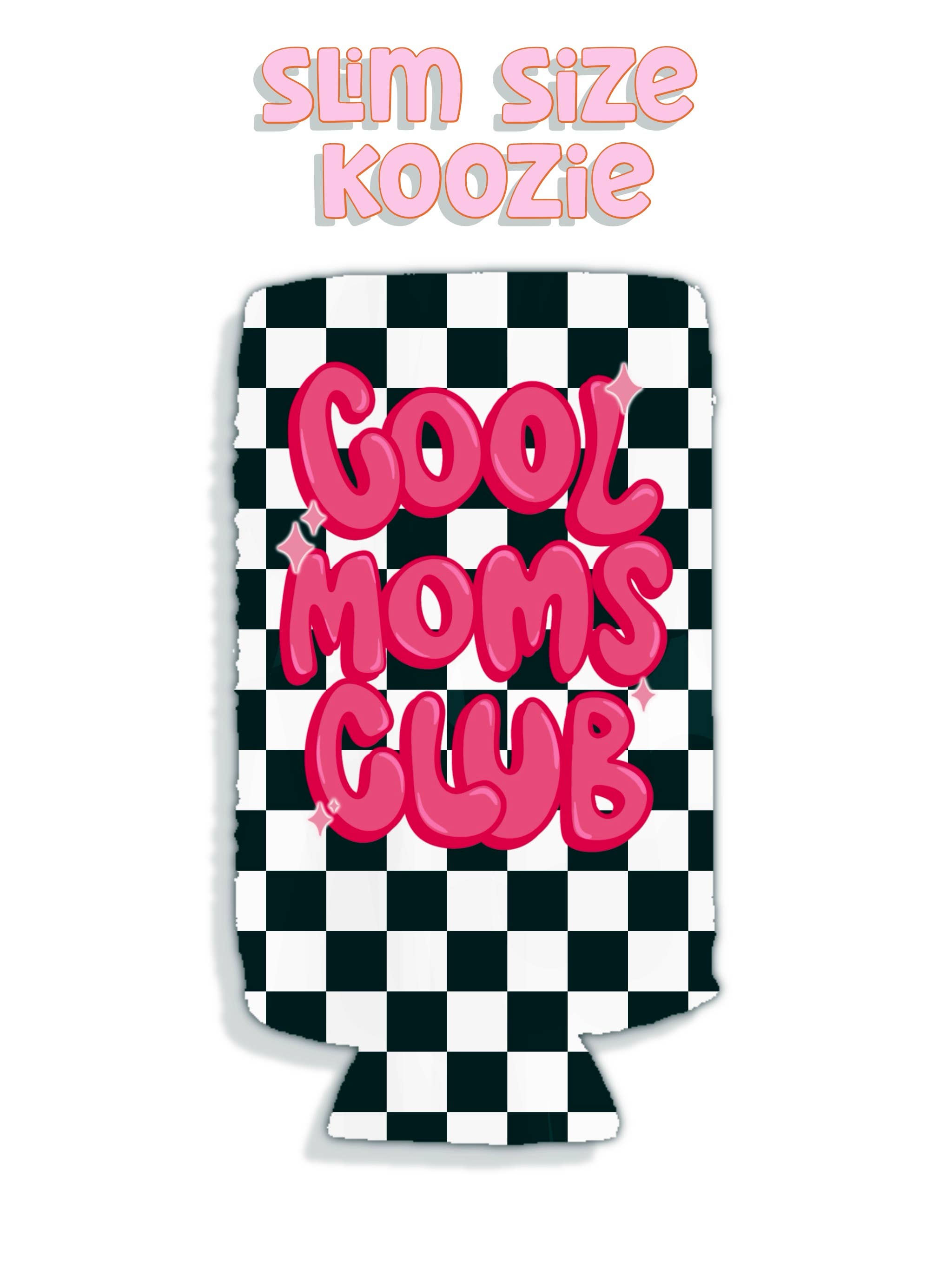 Cool moms club checkered and hot pink can koozies