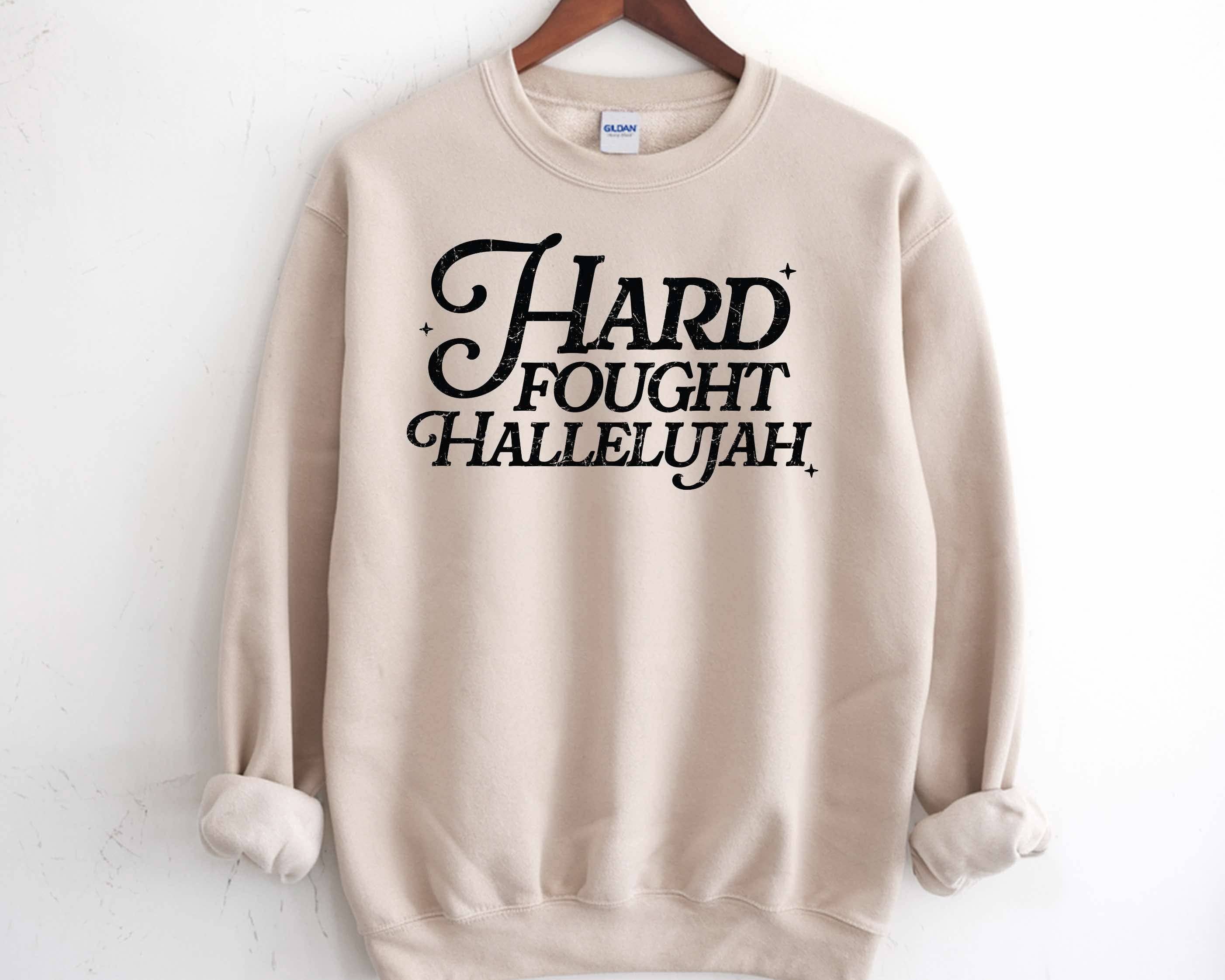 Hard Fought Hallelujah Crewneck